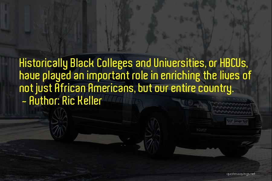 Hbcus Quotes By Ric Keller
