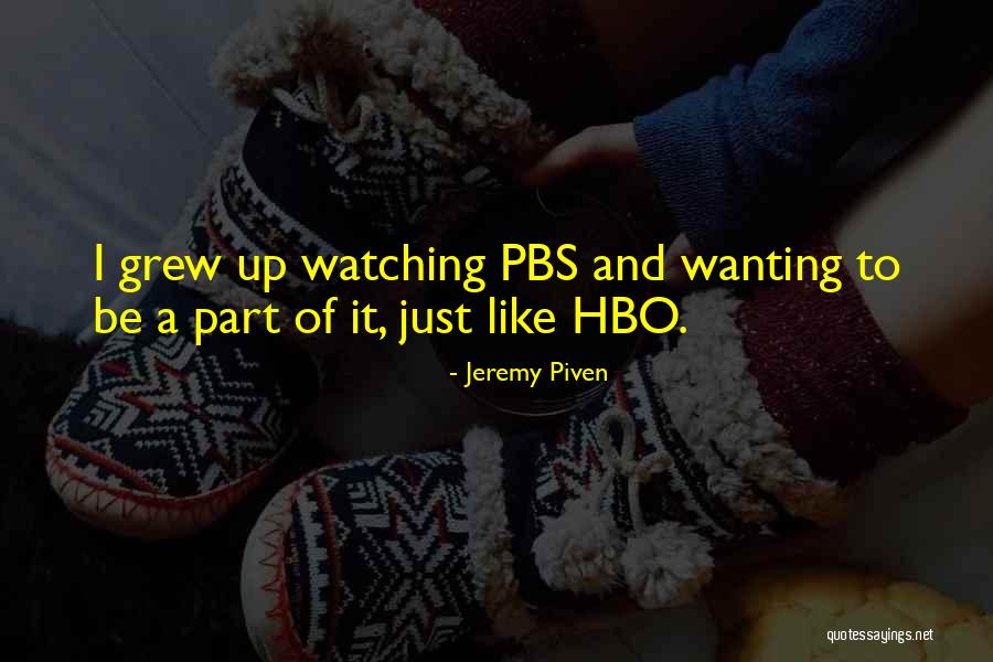 Hbo Now Quotes By Jeremy Piven