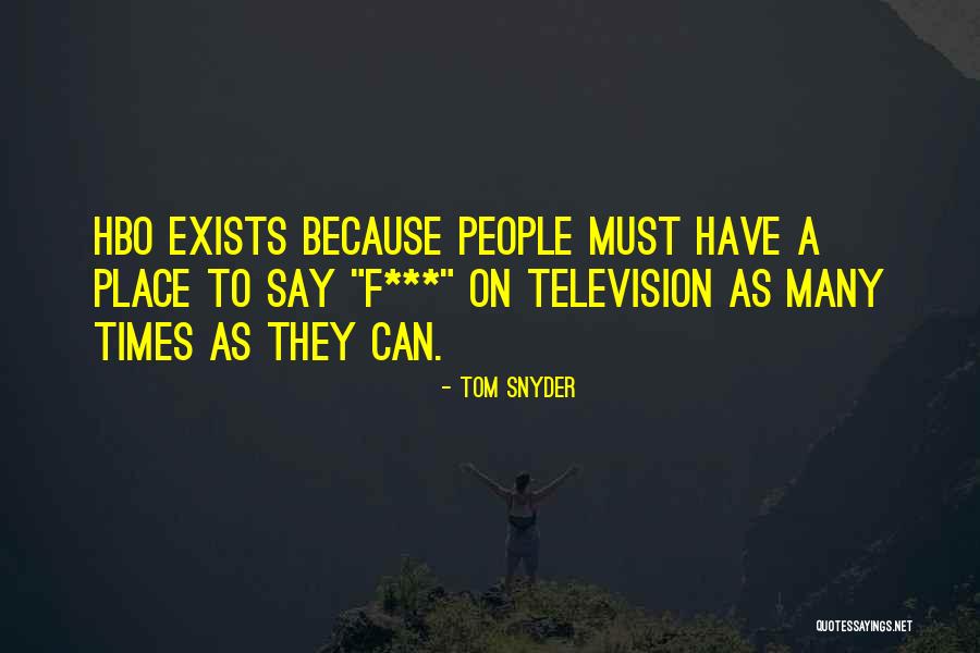Hbo Now Quotes By Tom Snyder Hbo Now Quotes By Tom Snyder