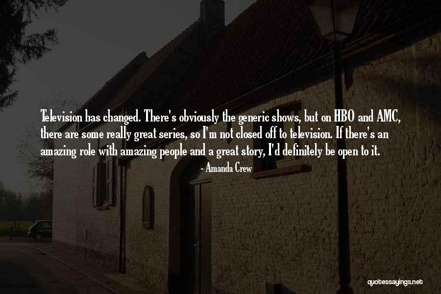 Hbo Quotes By Amanda Crew