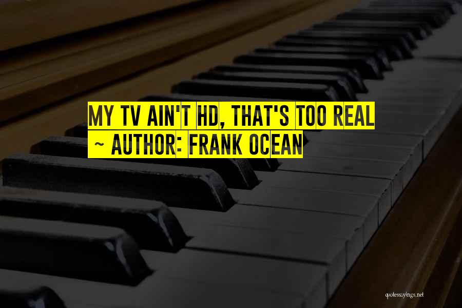 Hd Quotes By Frank Ocean