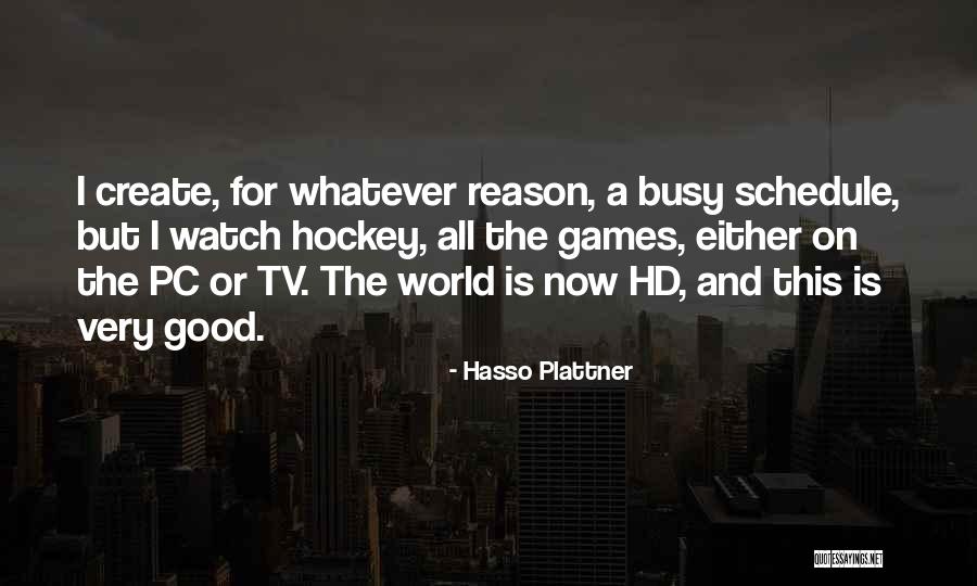 Hd Quotes By Hasso Plattner