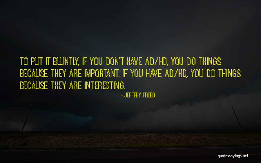 Hd Quotes By Jeffrey Freed Hd Quotes By Jeffrey Freed