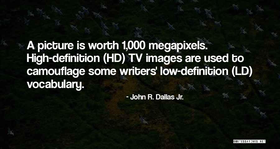 Hd Quotes By John R. Dallas Jr.