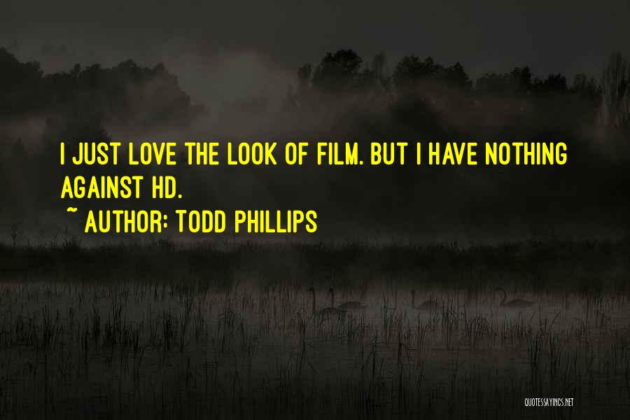 Hd Quotes By Todd Phillips