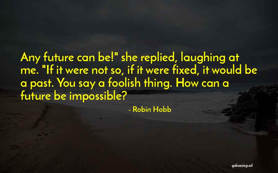 Hdtv Quotes By Robin Hobb Hdtv Quotes By Robin Hobb