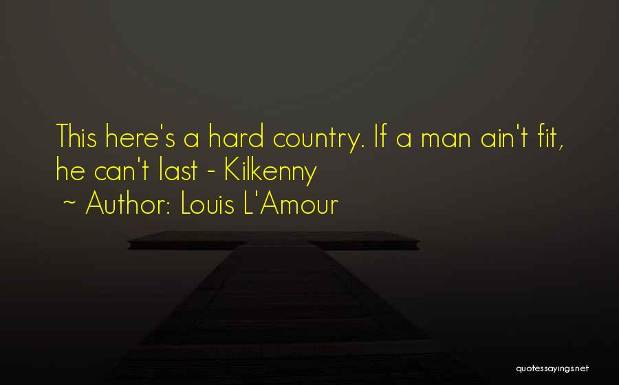 He Ain't Your Man Quotes By Louis L'Amour