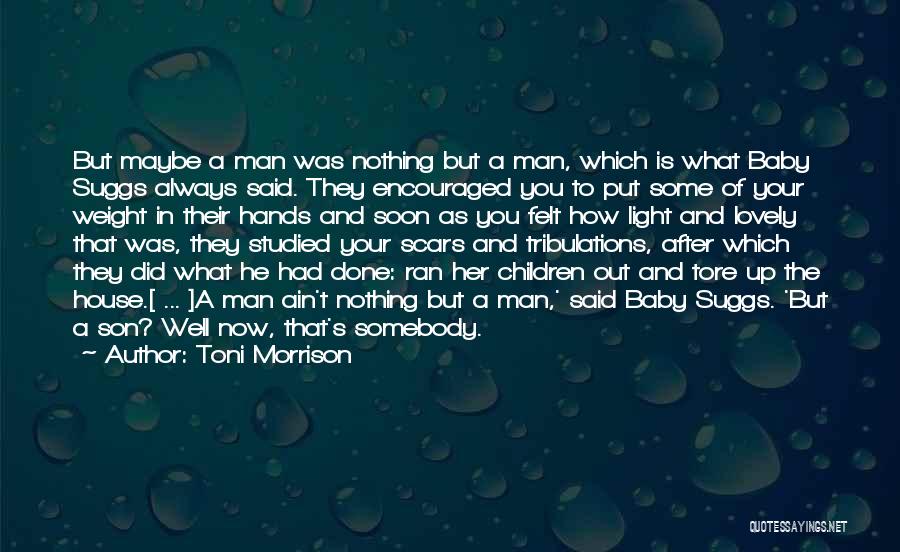 He Ain't Your Man Quotes By Toni Morrison