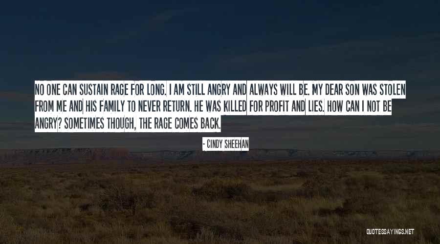 He Always Comes Back Quotes By Cindy Sheehan He Always Comes Back Quotes By Cindy Sheehan