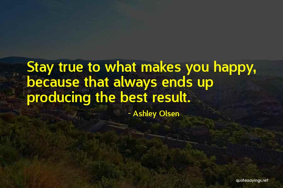 He Always Makes Me Happy Quotes By Ashley Olsen