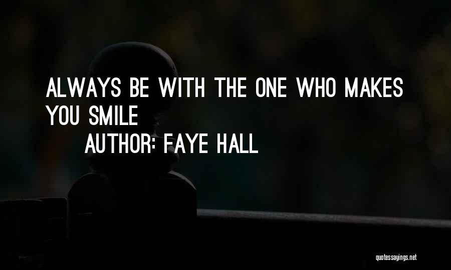 He Always Makes Me Smile Quotes By Faye Hall