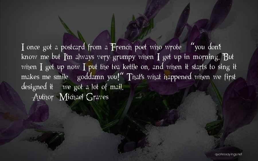 He Always Makes Me Smile Quotes By Michael Graves