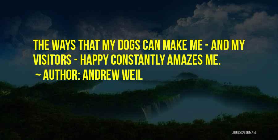 He Amazes Me Quotes By Andrew Weil