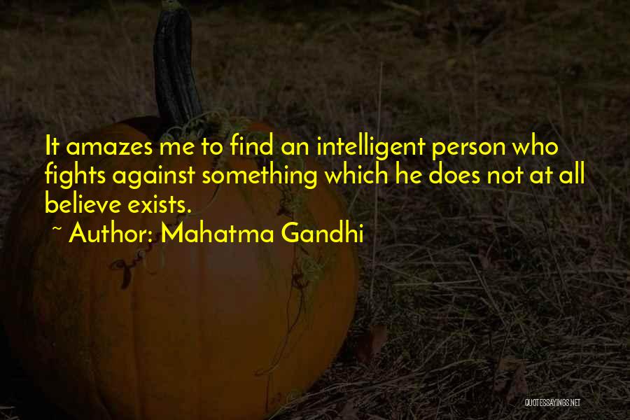 He Amazes Me Quotes By Mahatma Gandhi
