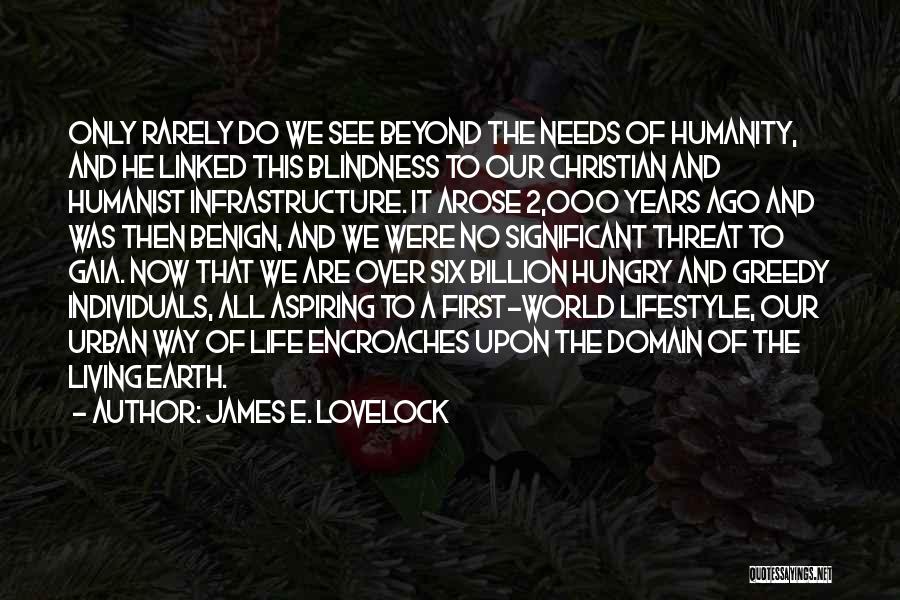 He Arose Quotes By James E. Lovelock