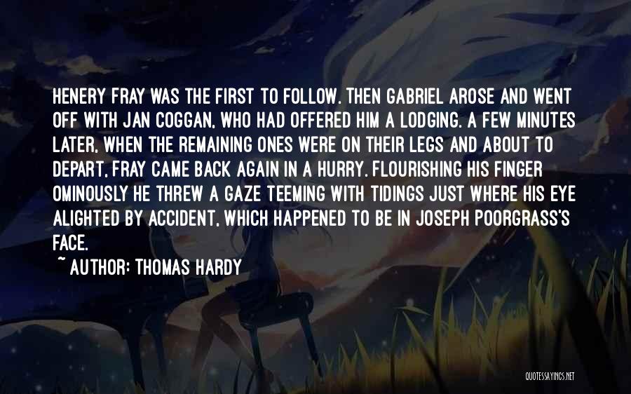 He Arose Quotes By Thomas Hardy