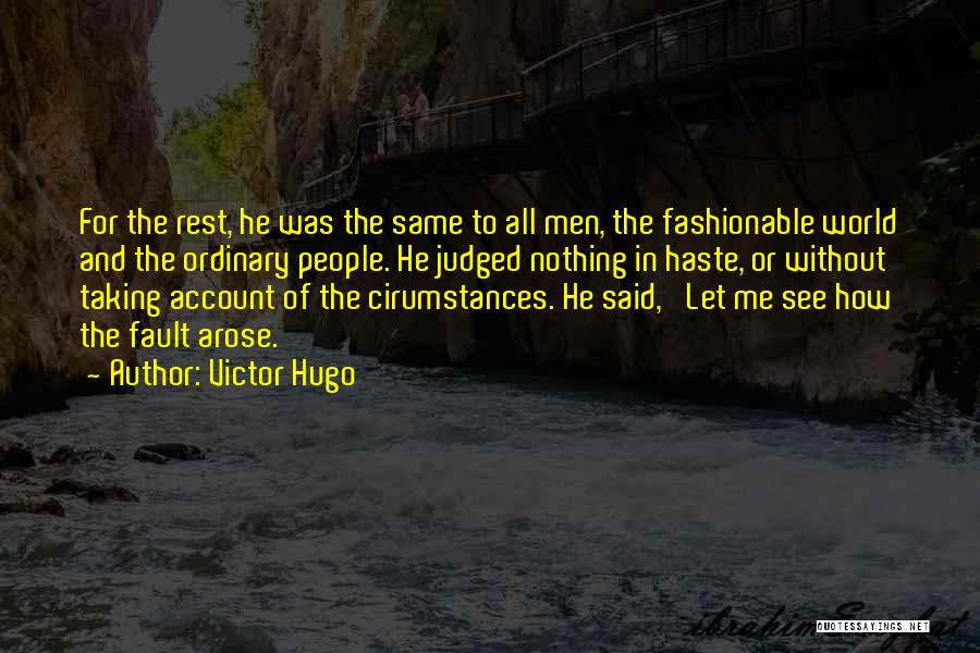 He Arose Quotes By Victor Hugo