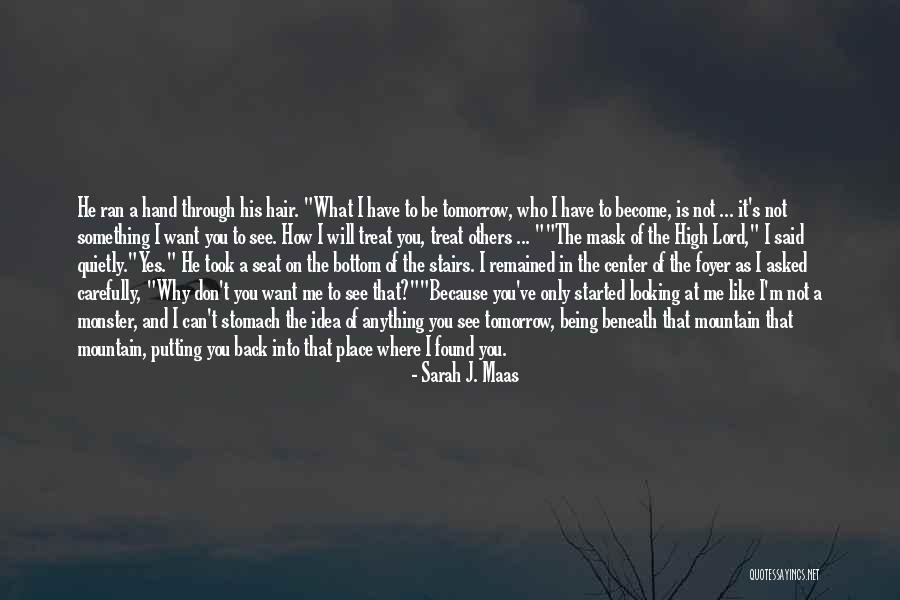 He Asked And I Said Yes Quotes By Sarah J. Maas He Asked And I Said Yes Quotes By Sarah J. Maas