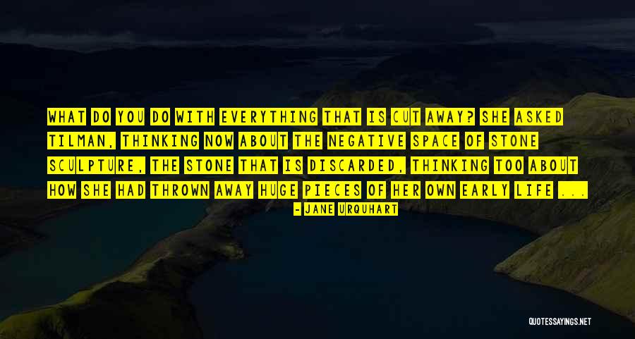 He Asked For Space Quotes By Jane Urquhart He Asked For Space Quotes By Jane Urquhart