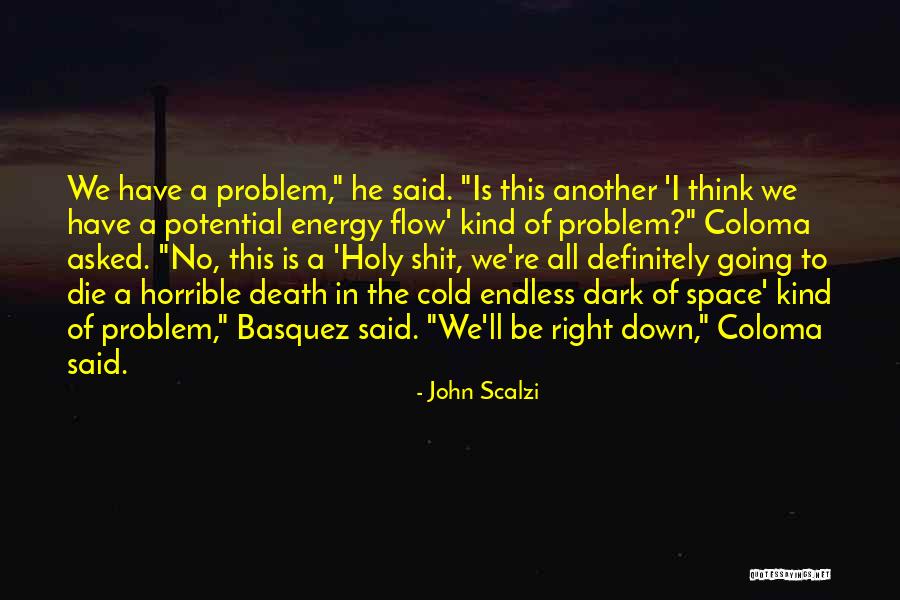 He Asked For Space Quotes By John Scalzi He Asked For Space Quotes By John Scalzi