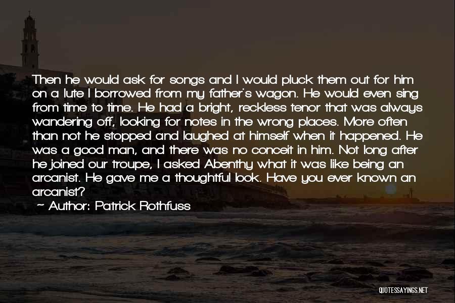 He Asked Me Out Quotes By Patrick Rothfuss