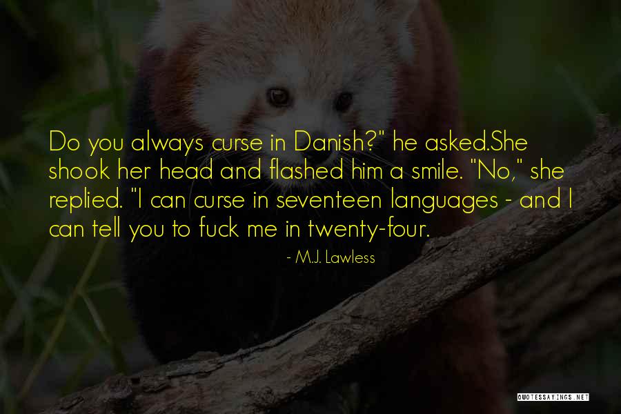 He Asked Quotes By M.J. Lawless