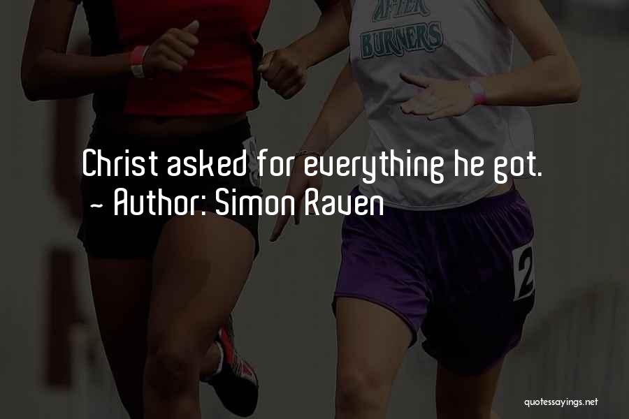 He Asked Quotes By Simon Raven