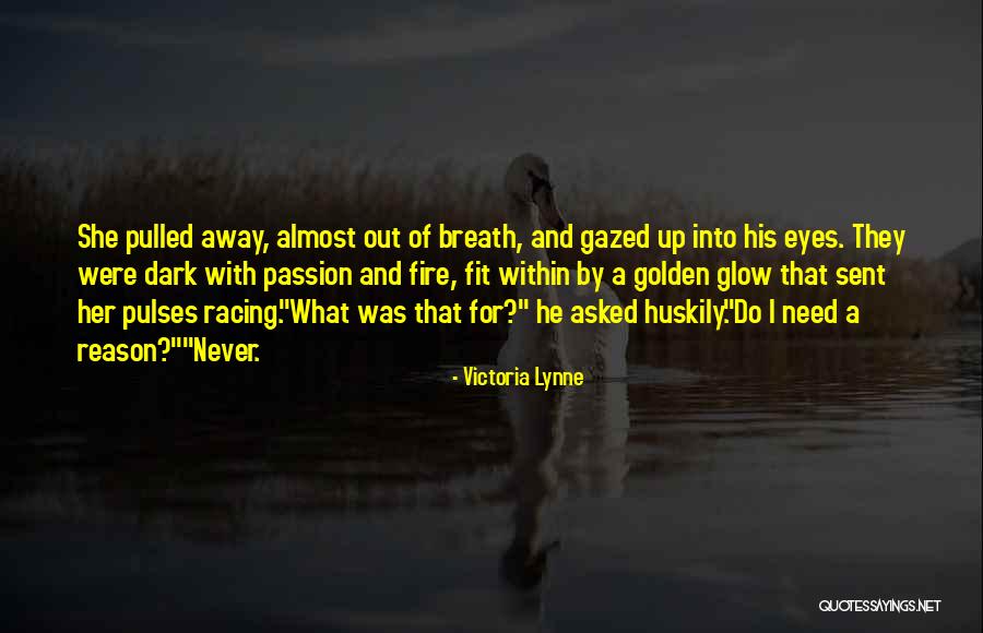 He Asked Quotes By Victoria Lynne