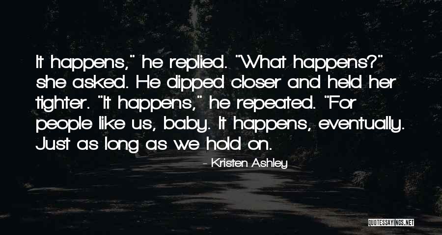He Asked She Replied Quotes By Kristen Ashley He Asked She Replied Quotes By Kristen Ashley