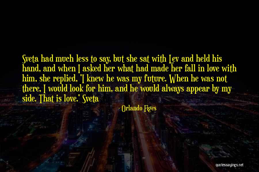 He Asked She Replied Quotes By Orlando Figes He Asked She Replied Quotes By Orlando Figes