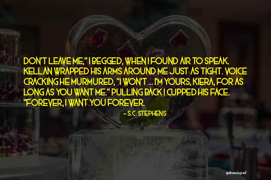 He Begged Quotes By S.C. Stephens He Begged Quotes By S.C. Stephens
