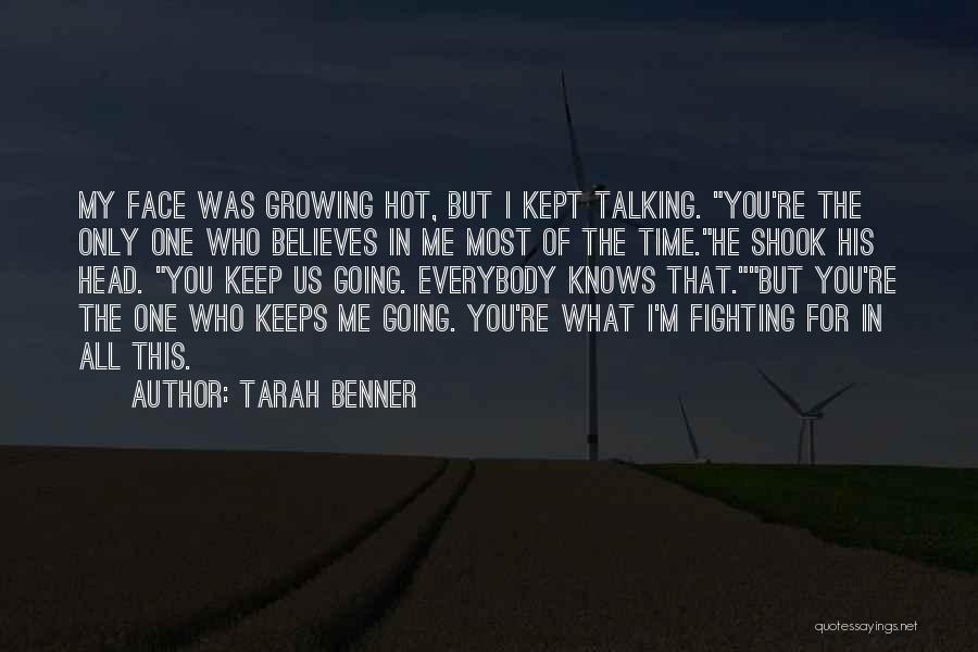 He Believes In Me Quotes By Tarah Benner