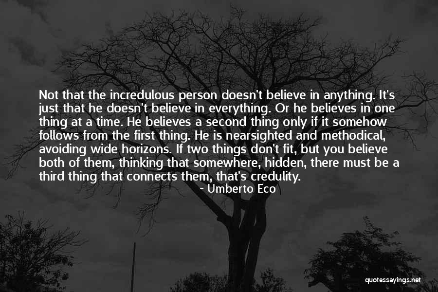 He Believes In You Quotes By Umberto Eco He Believes In You Quotes By Umberto Eco