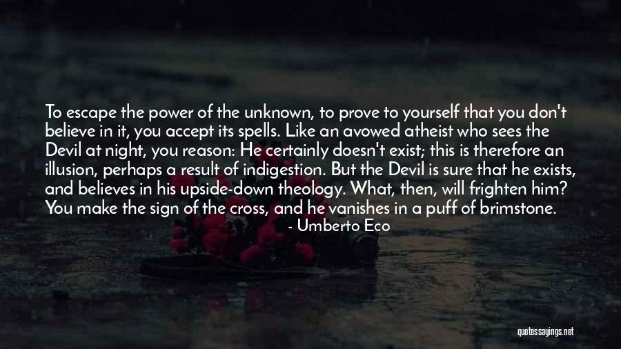He Believes In You Quotes By Umberto Eco He Believes In You Quotes By Umberto Eco