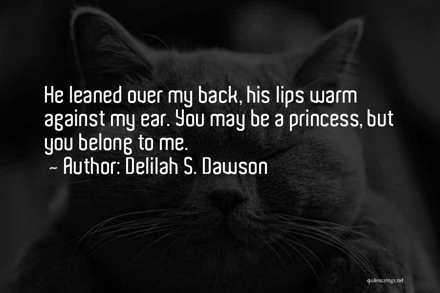 He Belong To Me Quotes By Delilah S. Dawson