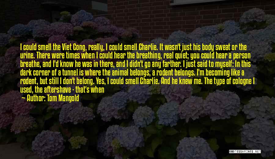 He Belong To Me Quotes By Tom Mangold
