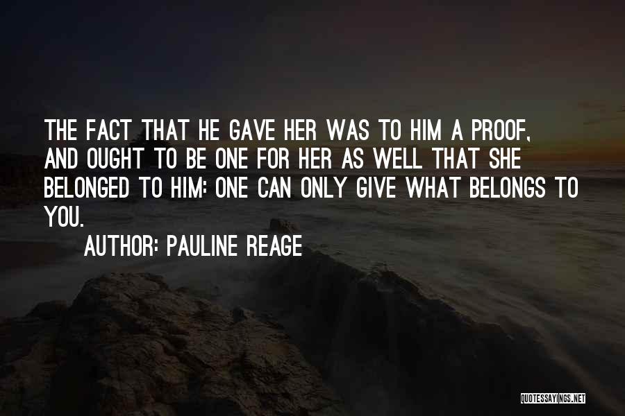 He Belongs To Her Quotes By Pauline Reage