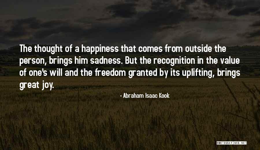 He Brings Me Happiness Quotes By Abraham Isaac Kook