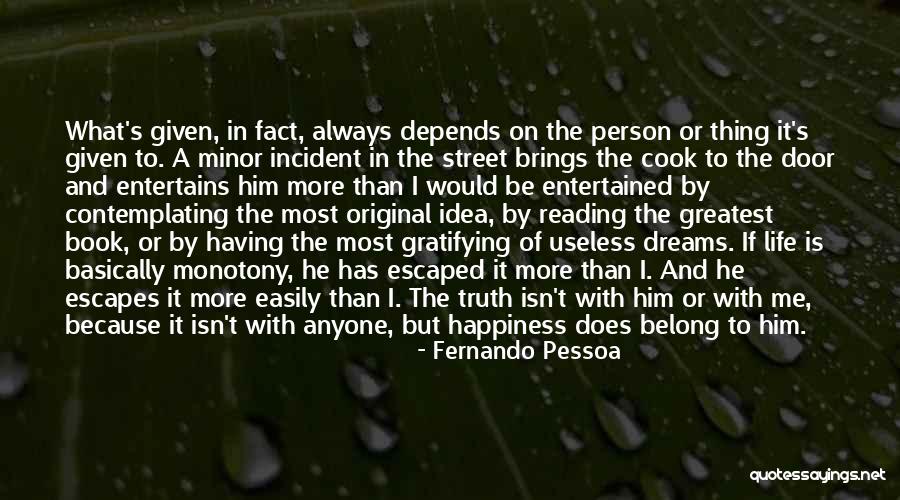 He Brings Me Happiness Quotes By Fernando Pessoa