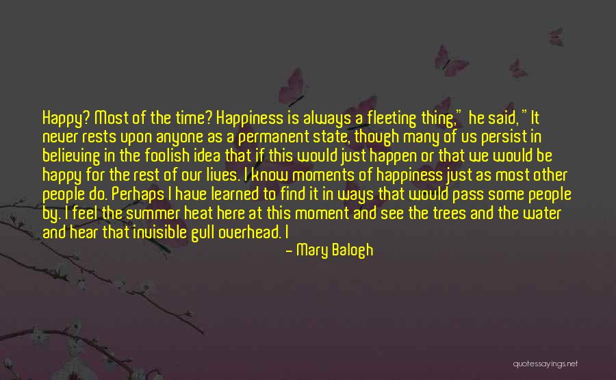 He Brings Me Happiness Quotes By Mary Balogh He Brings Me Happiness Quotes By Mary Balogh