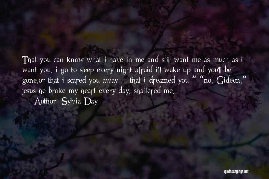 He Broke My Heart Quotes By Sylvia Day