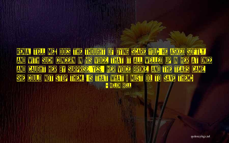 He Broke Up Me Quotes By Helen Bell He Broke Up Me Quotes By Helen Bell