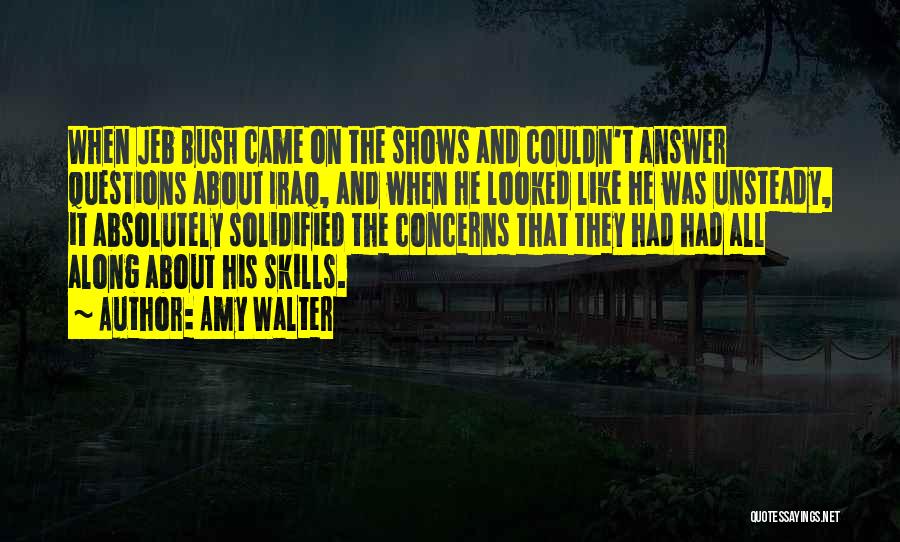 He Came Along Quotes By Amy Walter