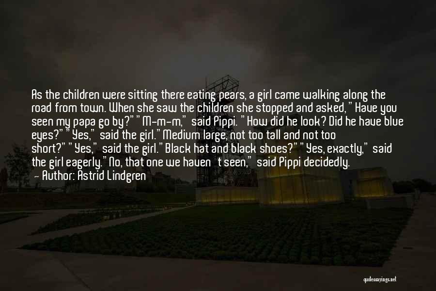 He Came Along Quotes By Astrid Lindgren