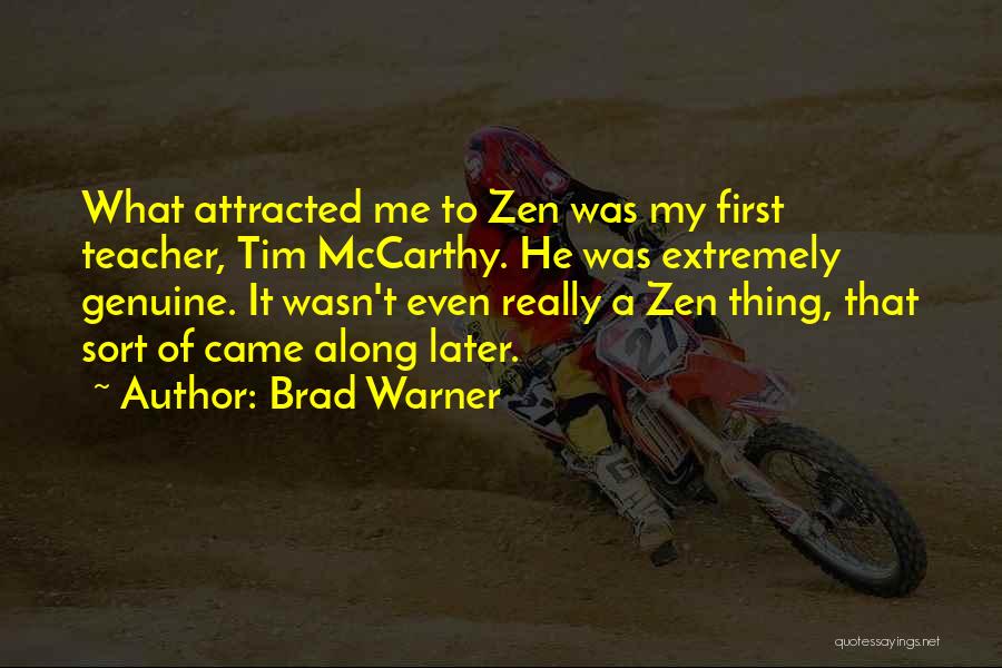 He Came Along Quotes By Brad Warner