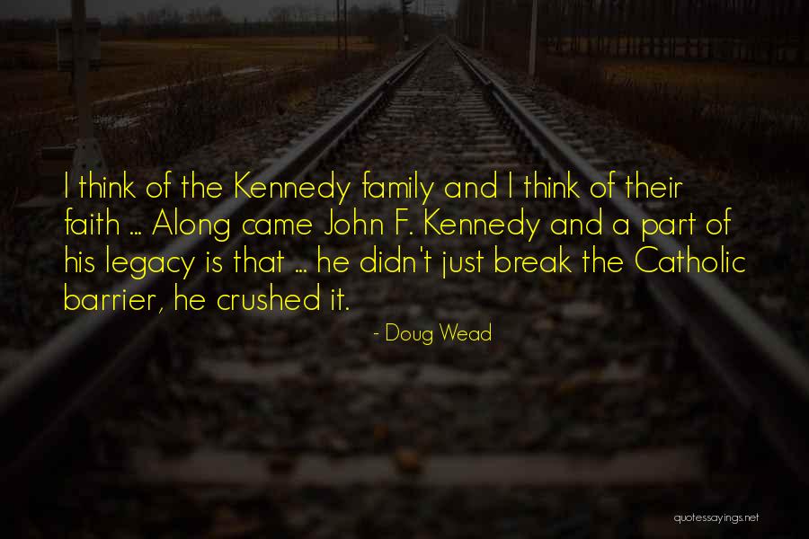 He Came Along Quotes By Doug Wead