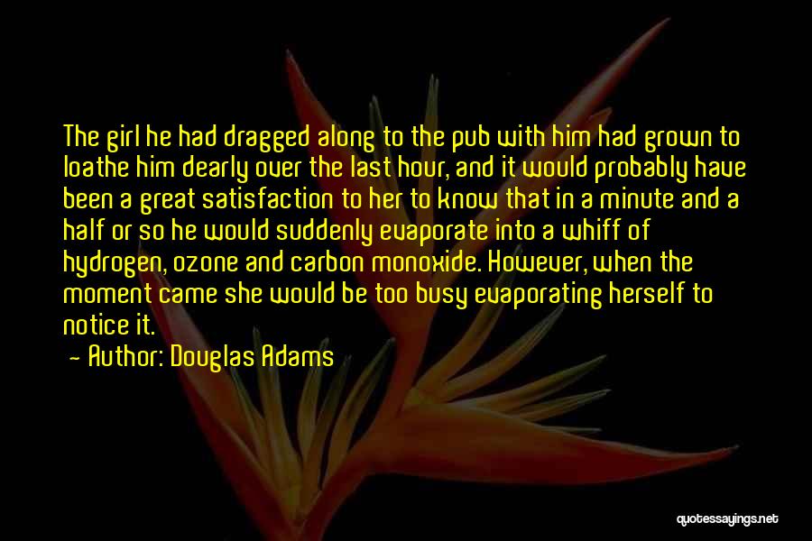 He Came Along Quotes By Douglas Adams