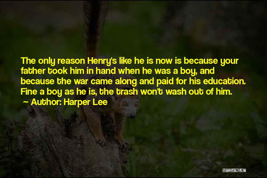 He Came Along Quotes By Harper Lee