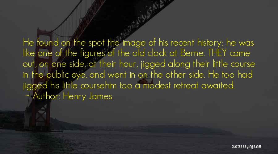 He Came Along Quotes By Henry James