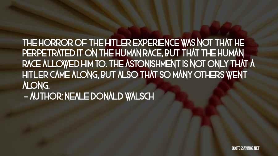 He Came Along Quotes By Neale Donald Walsch